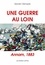 Sylvain Venayre - Une guerre au loin - Annam, 1883.