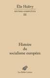 Elie Halévy - Histoire du socialisme européen.