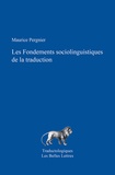Maurice Pergnier - Les fondements socio-linguistiques de la traduction.