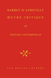 Jules Barbey d'Aurevilly - Oeuvre critique - Tome 7, Théâtre contemporain.