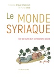 Françoise Briquel-Chatonnet - Le monde syriaque.