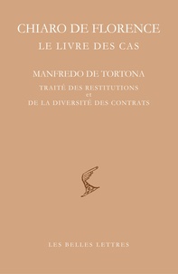  Chiaro de Florence - Le livre des cas - Manfredo de Tortona : Traité des restitutions et de la diversité des contrats.
