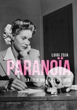 Luigi Zoja - Paranoïa - La folie qui fait l’histoire.