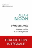 Allan Bloom - L'âme désarmée - Essai sur le déclin de la culture générale.