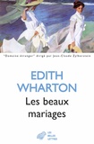 Edith Wharton - Les beaux mariages.