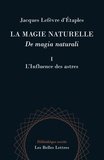 Jacques Lefèvre d'Etaples - La magie naturelle - Tome 1, L'influence des astres.