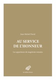Jean-Michel David - Au service de l'honneur - Les appariteurs de magistrats romains.