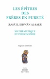 Ahmad Ibn Al-Tayyib Al-Sarakhsi - Epîtres des frères en pureté - Mathématique et philosophie.