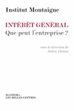  Institut Montaigne et Julien Damon - Intérêt général : que peut l'entreprise ?.