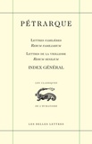  Pétrarque - Index général - Lettres familières ; Lettres de vieillesse.