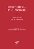 Bernard Collette-Ducic et Marc-Antoine Gavray - L'esprit critique dans l'Antiquité - Volume 1, Critique et licence dans la Grèce antique.