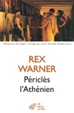 Rex Warner - Périclès l'Athénien.
