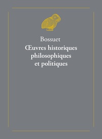 Jacques Bénigne Bossuet - Oeuvres historiques, philosophiques et politiques - Coffret en 2 volumes : Tomes 1 et 2.