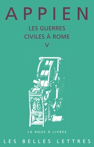  Appien - Les guerres civiles à Rome - Tome 5.