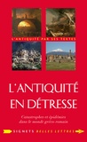 Jean-Louis Poirier - L'Antiquité en détresse - Catastrophes et épidémies dans le monde gréco-romain.