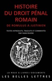 Yann Rivière - Histoire du droit pénal romain - De Romulus à Justinien.