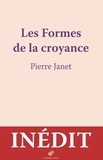 Pierre Janet - Les formes de la croyance.