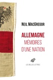 Neil MacGregor - Allemagne - Mémoires d'une nation.