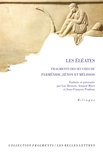 Luc Brisson et Arnaud Macé - Les Eléates - Fragments des oeuvres de Parménide, Zénon et Mélissos.