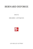 Bernard Deforge - Deux drames antiques - Artaxerxès ; Jocaste.