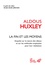 Aldous Huxley - La Fin et les Moyens - Enquête sur la nature des idéaux et sur les méthodes employées pour leur réalisation.
