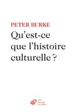Peter Burke - Qu’est-ce que l’histoire culturelle ?.
