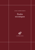 Louis-André Dorion - Etudes socratiques.