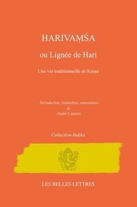 André Couture - Harivaṃśa ou Lignée de Hari - Une vie traditionnelle de Kṛṣṇa.