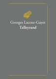 Georges Lacour-Gayet - Talleyrand - 1754-1838.