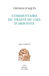 Thomas d'Aquin - Commentaire du Traité Du ciel d’Aristote.