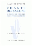 Maurice Coyaud - Chants des saisons - Anthologie de la poésie coréenne.
