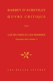 Jules Barbey d'Aurevilly - Oeuvre critique - Tome 3, Les oeuvres et les hommes - Deuxième série (volume 1).