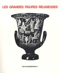  Belles Lettres - Lire les Polythéismes - Volume 1, Les grandes figures religieuses, Fonctionnement pratique et symbolique dans l'antiquité.