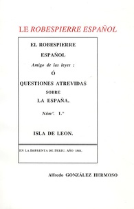 Alfredo Gonzalez Hermoso - Le Robespierre espagnol.
