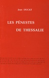 Jean Ducat - Les Pénestes de Thessalie.