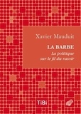 Xavier Mauduit - La barbe - La politique sur le fil du rasoir.