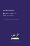 José Ortega y Gasset - Misère et splendeur de la traduction.