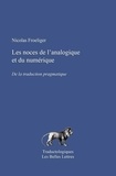 Nicolas Froeliger - Les noces de l'analogique et du numérique - De la traduction pragmatique.