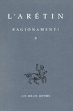  L'Arétin - Ragionamenti. Tome 2, Edition Bilingue Francais-Italien.