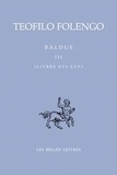 Teofilo Folengo - Baldus - Tome 3 (Livres 16-25) Edition bilingue français-latin.