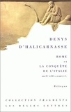  Denys d'Halicarnasse - Rome et la conquête de l'Italie aux IVe et IIIe siècles avant J-C. - Edition bilingue.