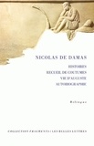  Nicolas de Damas - Histoires, recueil de coutumes, vie d'Auguste, autobiographie.