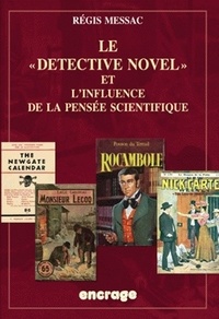 Régis Messac - Le "Détective Novel" et l'influence de la pensée scientifique.
