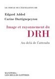 Edgard Added et Carine Dartiguepeyrou - Image et rayonnement du DRH - Au-delà de l'attendu.