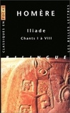 Homère - Iliade - Chants I à VIII, édition bilingue français-grec.