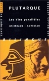 Plutarque - Les Vies Paralleles. Alcibiade, Coriolan, Edition Bilingue.