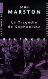 John Marston - La Tragédie de Sophonisbe - Ou La merveille des femmes, édition bilingue français-anglais.