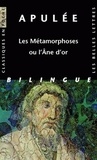  Apulée - Les Métamorphoses ou l'Ane d'or - Edition bilingue français-latin.