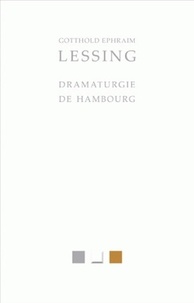 Gotthold Ephraim Lessing - Dramaturgie de Hambourg.
