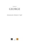 Stefan George - Feuilles pour l'art (1892-1919) - Et autres textes du cercle de George.